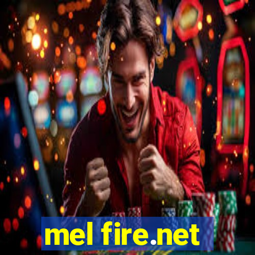 mel fire.net